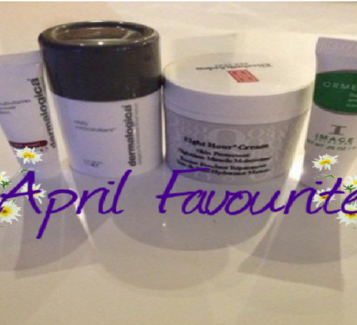 April Favourites! – updated skin care routine!