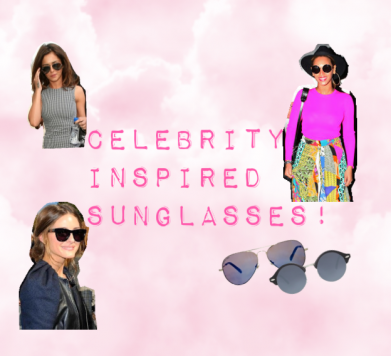 Celebrity Inspired Sunglasses!