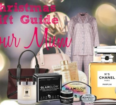 Christmas Gift Guide for your Mum