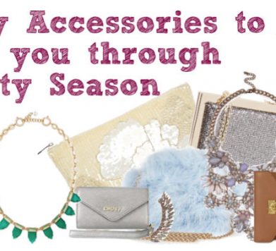 Key Accessories To See You Through Party Season!