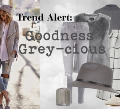 TREND ALERT: Goodness Grey-cious